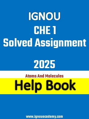 IGNOU CHE 1 Solved Assignment 2025